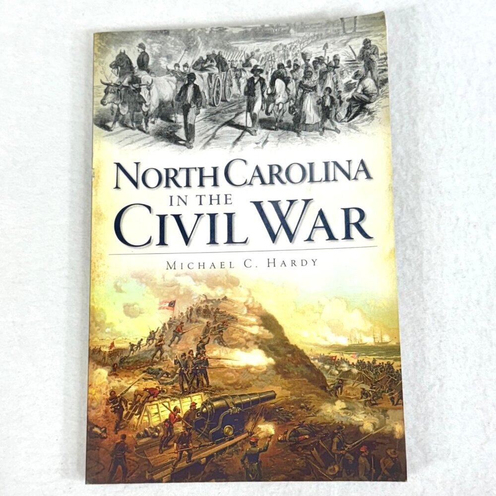 North Carolina In The Civil War By Michael C. Hardy (2012) History Press